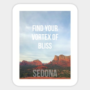 Find Your Vortex of Bliss / Sedona Sticker